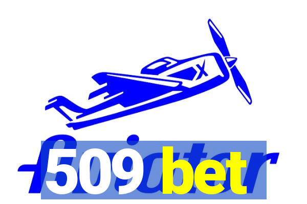 509 bet